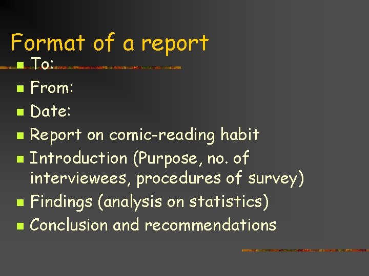 Format of a report n n n n To: From: Date: Report on comic-reading