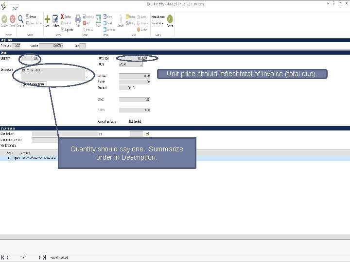 Unit price should reflect total of invoice (total due). Quantity should say one. Summarize