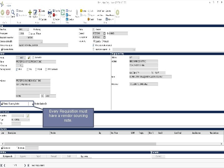 Every Requisition must have a vendor sourcing note. 