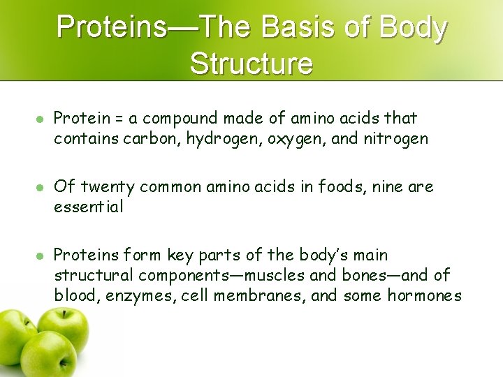 Proteins—The Basis of Body Structure l l l Protein = a compound made of