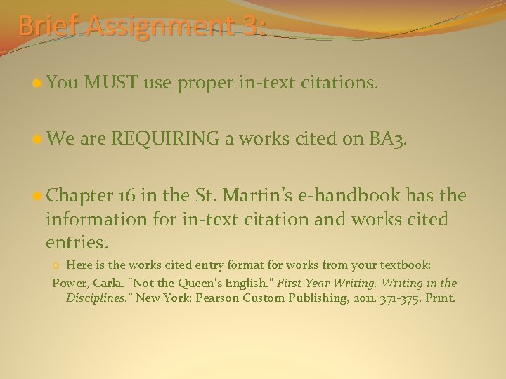 Brief Assignment 3: You MUST use proper in-text citations. We are REQUIRING a works