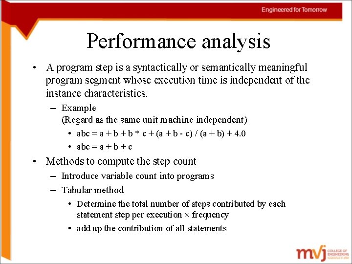 Performance analysis • A program step is a syntactically or semantically meaningful program segment