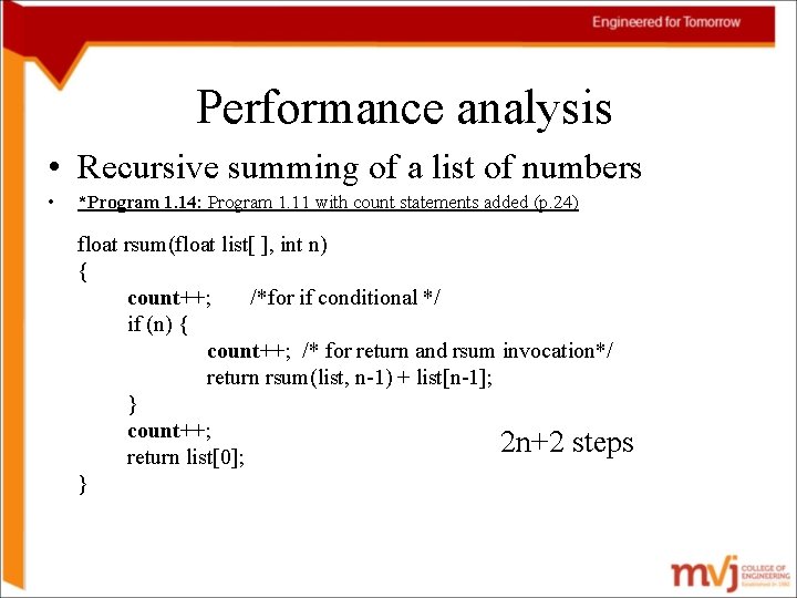 Performance analysis • Recursive summing of a list of numbers • *Program 1. 14: