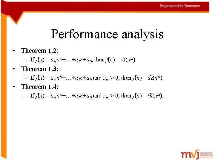 Performance analysis • Theorem 1. 2: – If f(n) = amnm+…+a 1 n+a 0,