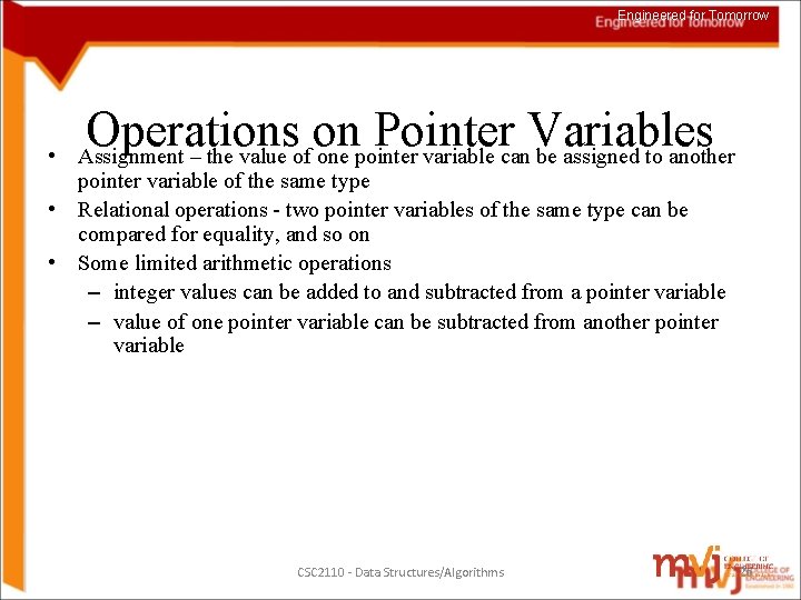 Engineered for Tomorrow • Operations on Pointer Variables Assignment – the value of one