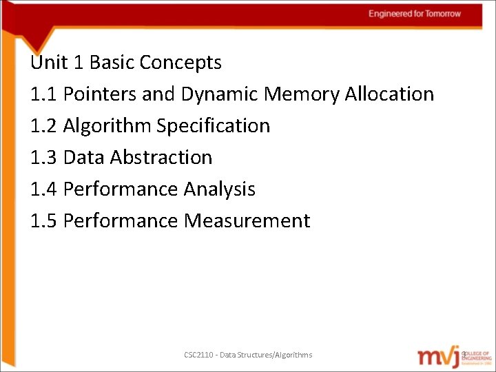 Unit 1 Basic Concepts 1. 1 Pointers and Dynamic Memory Allocation 1. 2 Algorithm