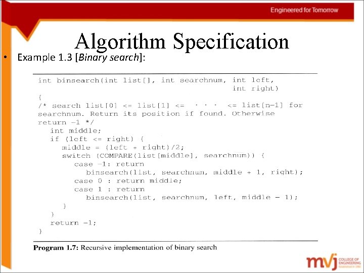 Algorithm Specification • Example 1. 3 [Binary search]: 