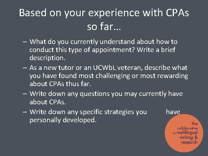Based on your experience with CPAs so far… – What do you currently understand