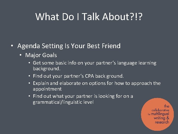 What Do I Talk About? !? • Agenda Setting Is Your Best Friend •