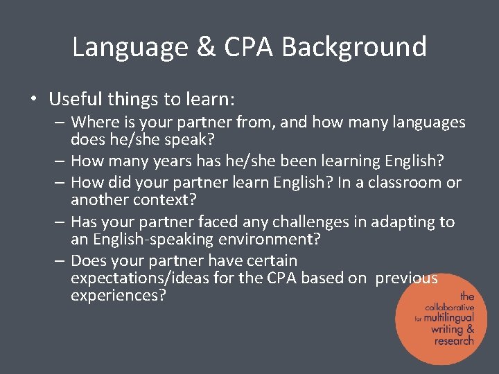 Language & CPA Background • Useful things to learn: – Where is your partner