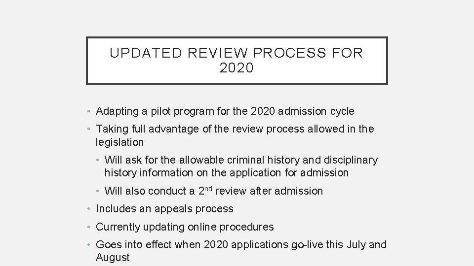 UPDATED REVIEW PROCESS FOR 2020 • Adapting a pilot program for the 2020 admission