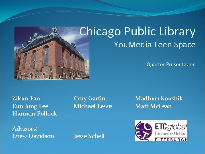 Chicago Public Library You. Media Teen Space Quarter Presentation Zikun Fan Eun Jung Lee