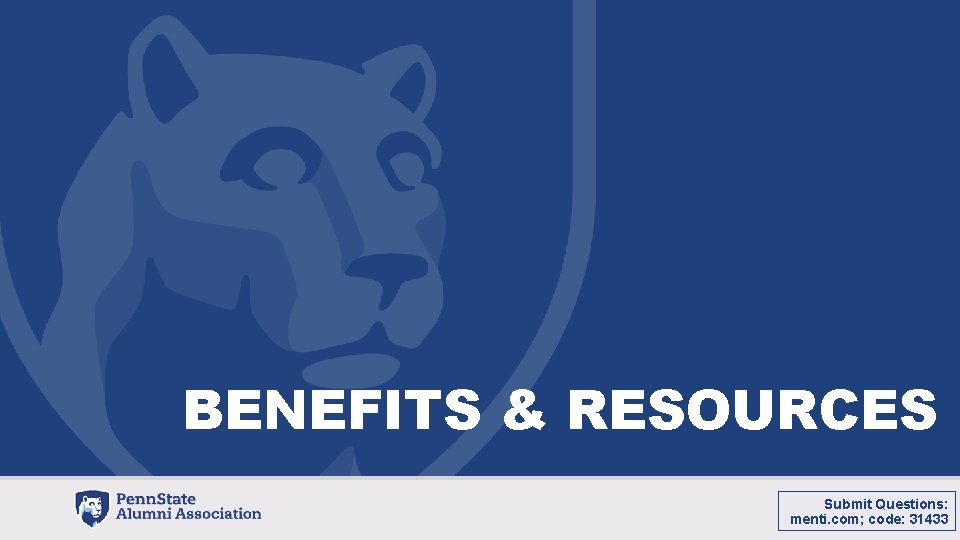 BENEFITS & RESOURCES Submit Questions: menti. com; code: 31433 