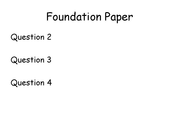 Foundation Paper Question 2 Question 3 Question 4 
