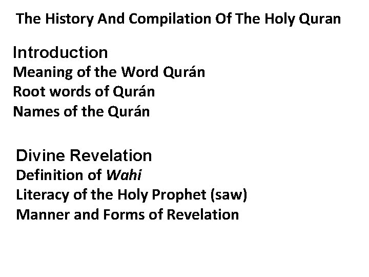 The History And Compilation Of The Holy Quran Introduction Meaning of the Word Qurán