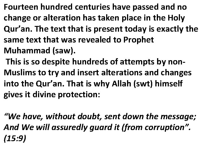 Fourteen hundred centuries have passed and no change or alteration has taken place in