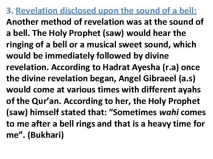 3. Revelation disclosed upon the sound of a bell: Another method of revelation was
