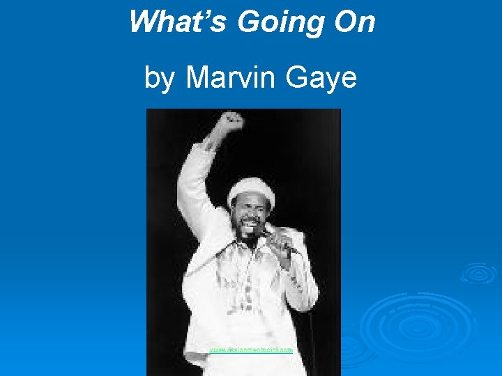 What’s Going On by Marvin Gaye www. assignmentpoint. com 