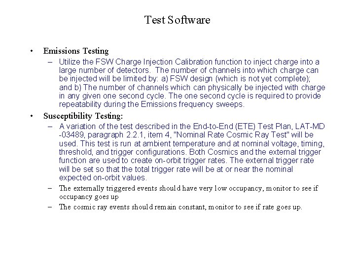 Test Software • Emissions Testing – Utilize the FSW Charge Injection Calibration function to