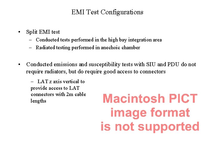 EMI Test Configurations • Split EMI test – Conducted tests performed in the high