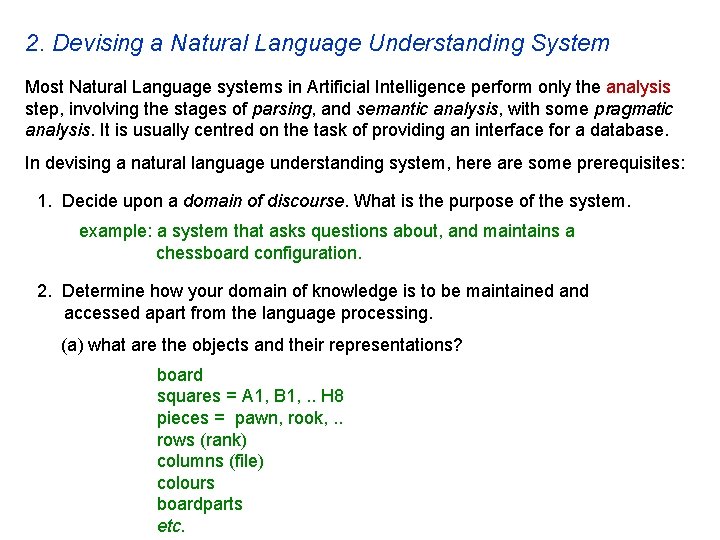 2. Devising a Natural Language Understanding System Most Natural Language systems in Artificial Intelligence