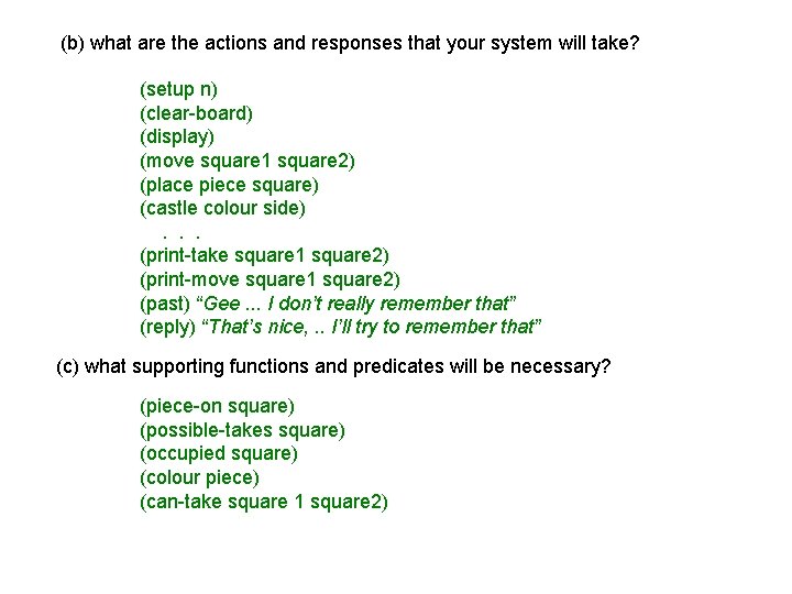 (b) what are the actions and responses that your system will take? (setup n)