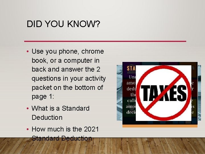 DID YOU KNOW? • Use you phone, chrome book, or a computer in back