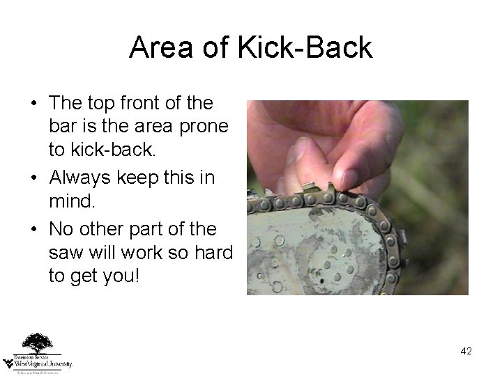 Area of Kick-Back • The top front of the bar is the area prone