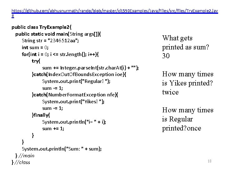 https: //github. com/abhusnurmath/rando/blob/master/cit 590 Examples/Java/Files/src/files/Try. Example 2. jav a public class Try. Example 2{