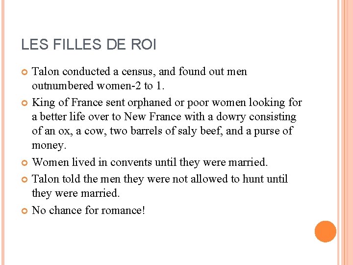 LES FILLES DE ROI Talon conducted a census, and found out men outnumbered women-2