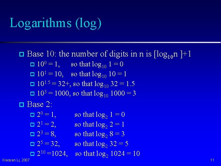 Logarithms (log) p Base 10: the number of digits in n is [log 10 Logarithms (log) p Base 10: the number of digits in n is [log 10