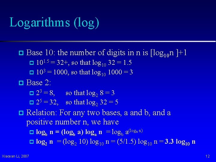 Logarithms (log) p Base 10: the number of digits in n is [log 10 Logarithms (log) p Base 10: the number of digits in n is [log 10