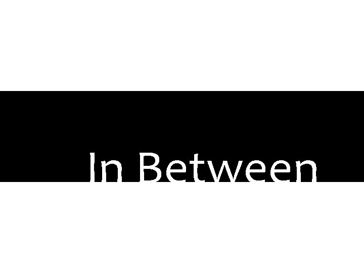 In Between 
