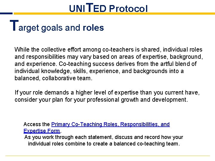 UNITED Protocol Target goals and roles While the collective effort among co-teachers is shared,