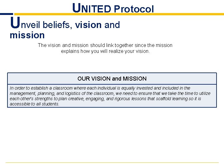 UNITED Protocol Unveil beliefs, vision and mission The vision and mission should link together