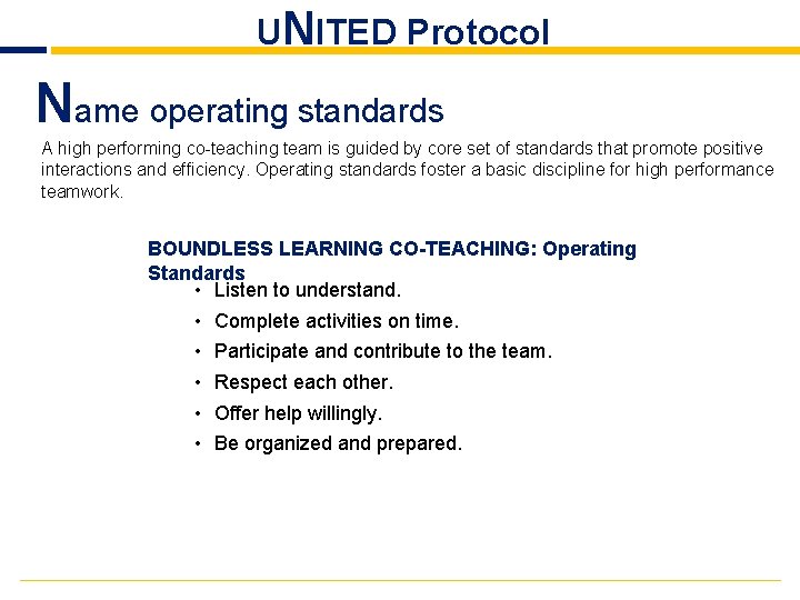 UNITED Protocol Name operating standards A high performing co-teaching team is guided by core