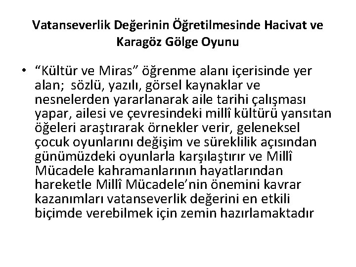 Vatanseverlik Değerinin Öğretilmesinde Hacivat ve Karagöz Gölge Oyunu • “Kültür ve Miras” öğrenme alanı