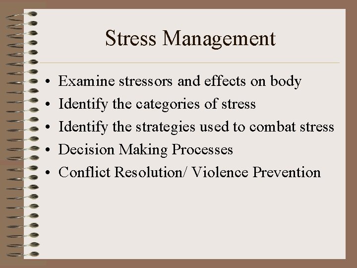 Stress Management • • • Examine stressors and effects on body Identify the categories