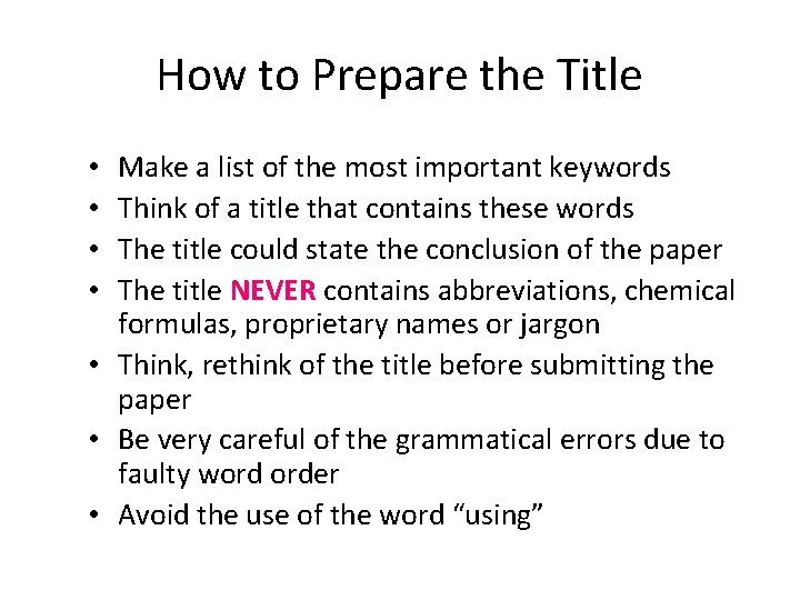 How to Prepare the Title Make a list of the most important keywords Think