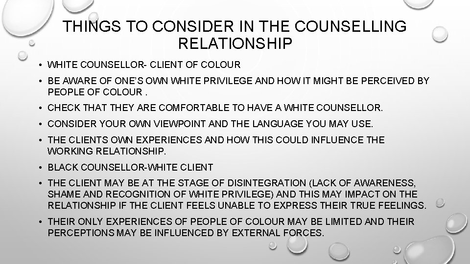 THINGS TO CONSIDER IN THE COUNSELLING RELATIONSHIP • WHITE COUNSELLOR- CLIENT OF COLOUR •