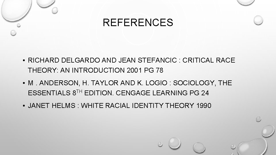 REFERENCES • RICHARD DELGARDO AND JEAN STEFANCIC : CRITICAL RACE THEORY: AN INTRODUCTION 2001