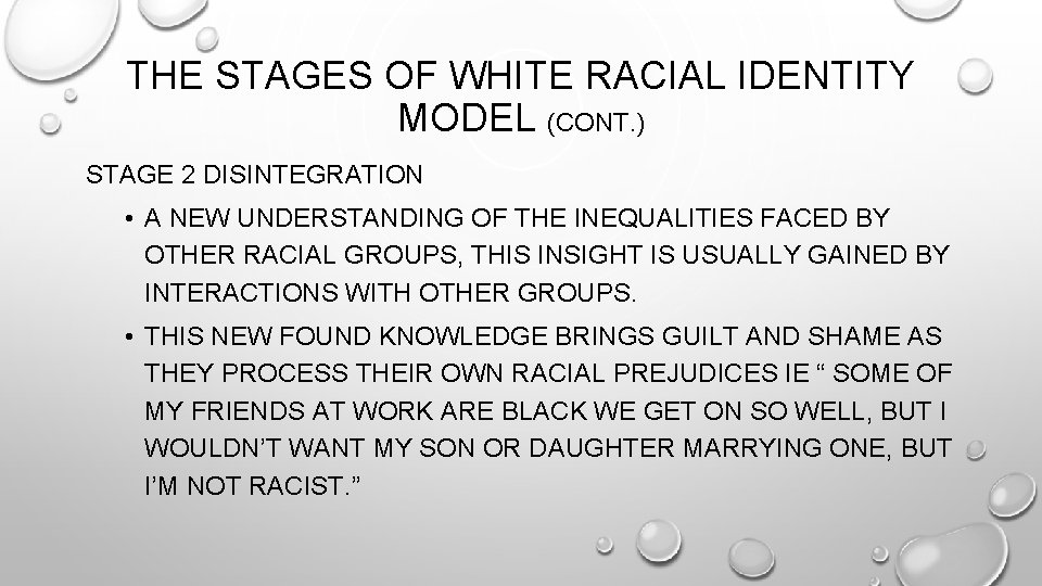 THE STAGES OF WHITE RACIAL IDENTITY MODEL (CONT. ) STAGE 2 DISINTEGRATION • A