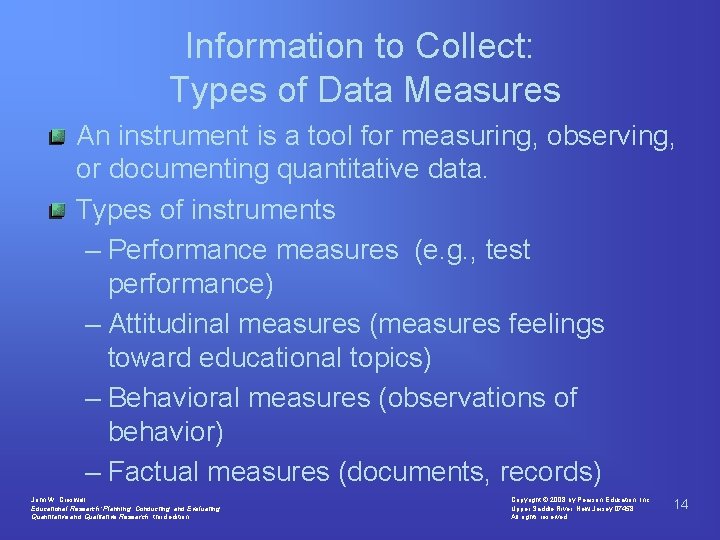 Information to Collect: Types of Data Measures An instrument is a tool for measuring, Information to Collect: Types of Data Measures An instrument is a tool for measuring,