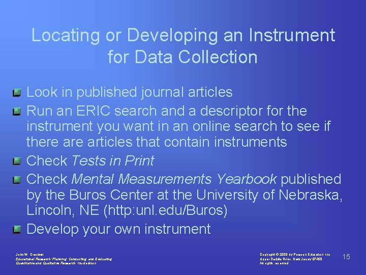 Locating or Developing an Instrument for Data Collection Look in published journal articles Run Locating or Developing an Instrument for Data Collection Look in published journal articles Run