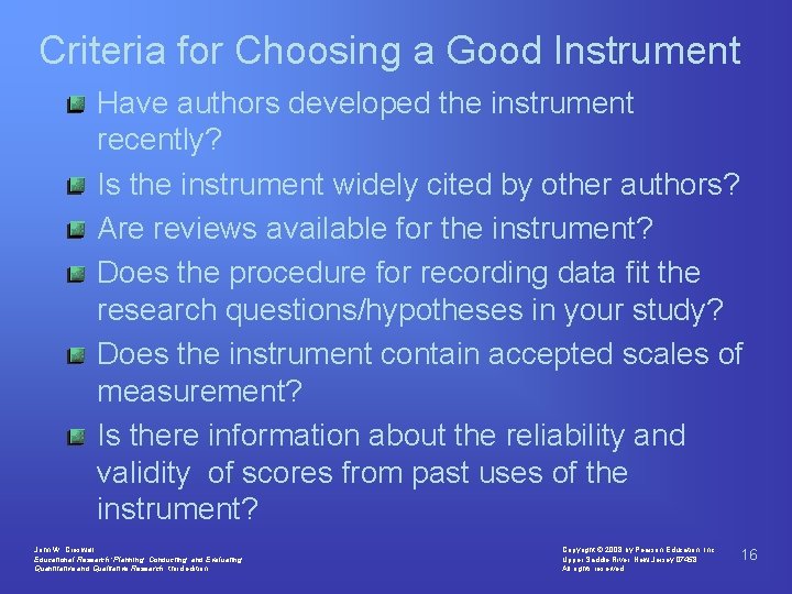 Criteria for Choosing a Good Instrument Have authors developed the instrument recently? Is the Criteria for Choosing a Good Instrument Have authors developed the instrument recently? Is the