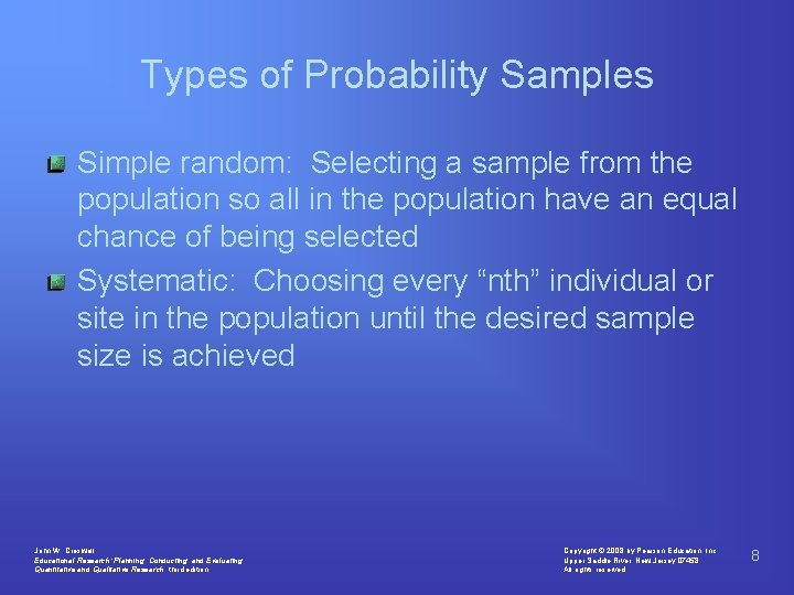 Types of Probability Samples Simple random: Selecting a sample from the population so all Types of Probability Samples Simple random: Selecting a sample from the population so all