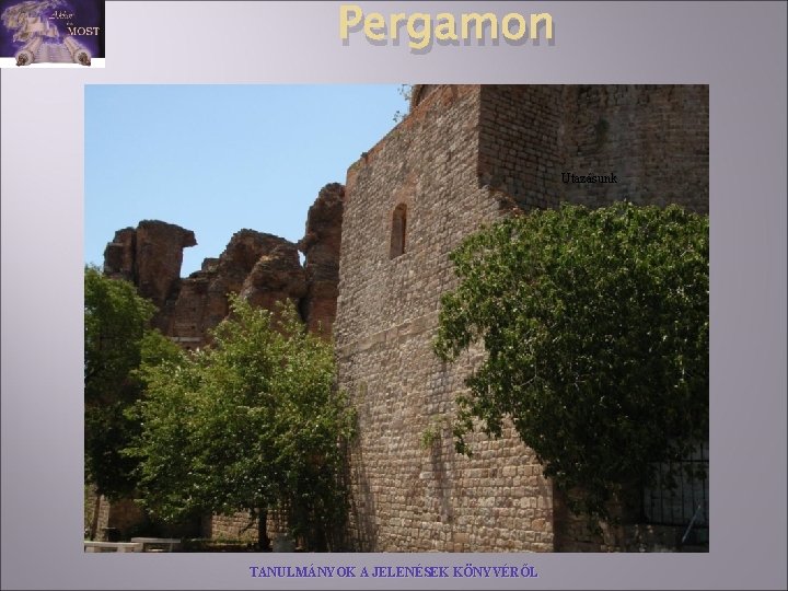 Pergamon Utazásunk TANULMÁNYOK A JELENÉSEK KÖNYVÉRŐL 