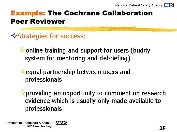 Example: The Cochrane Collaboration Peer Reviewer ²Strategies for success: ¶online training and support for
