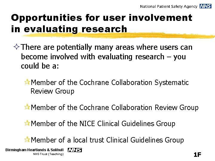 Opportunities for user involvement in evaluating research ² There are potentially many areas where