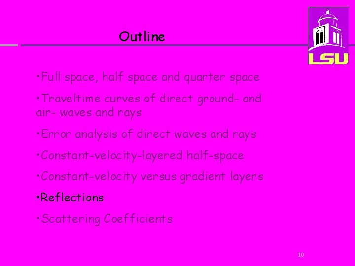 Outline • Full space, half space and quarter space • Traveltime curves of direct